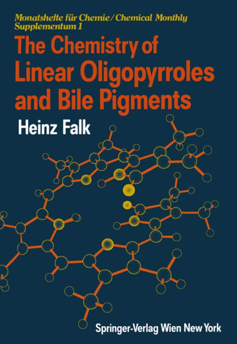 The Chemistry of Linear Oligopyrroles and Bile Pigments (Monatshefte fr Chemie Chemical Monthly Supplementa, 1),Used