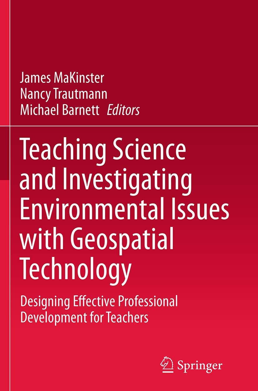 Teaching Science and Investigating Environmental Issues with Geospatial Technology: Designing Effective Professional Development,Used