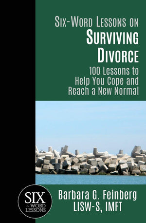 Six Word Lessons On Surviving Divorce: 100 Lessons To Help You Cope And Reach A New Normal (The Sixword Lessons Series),Used