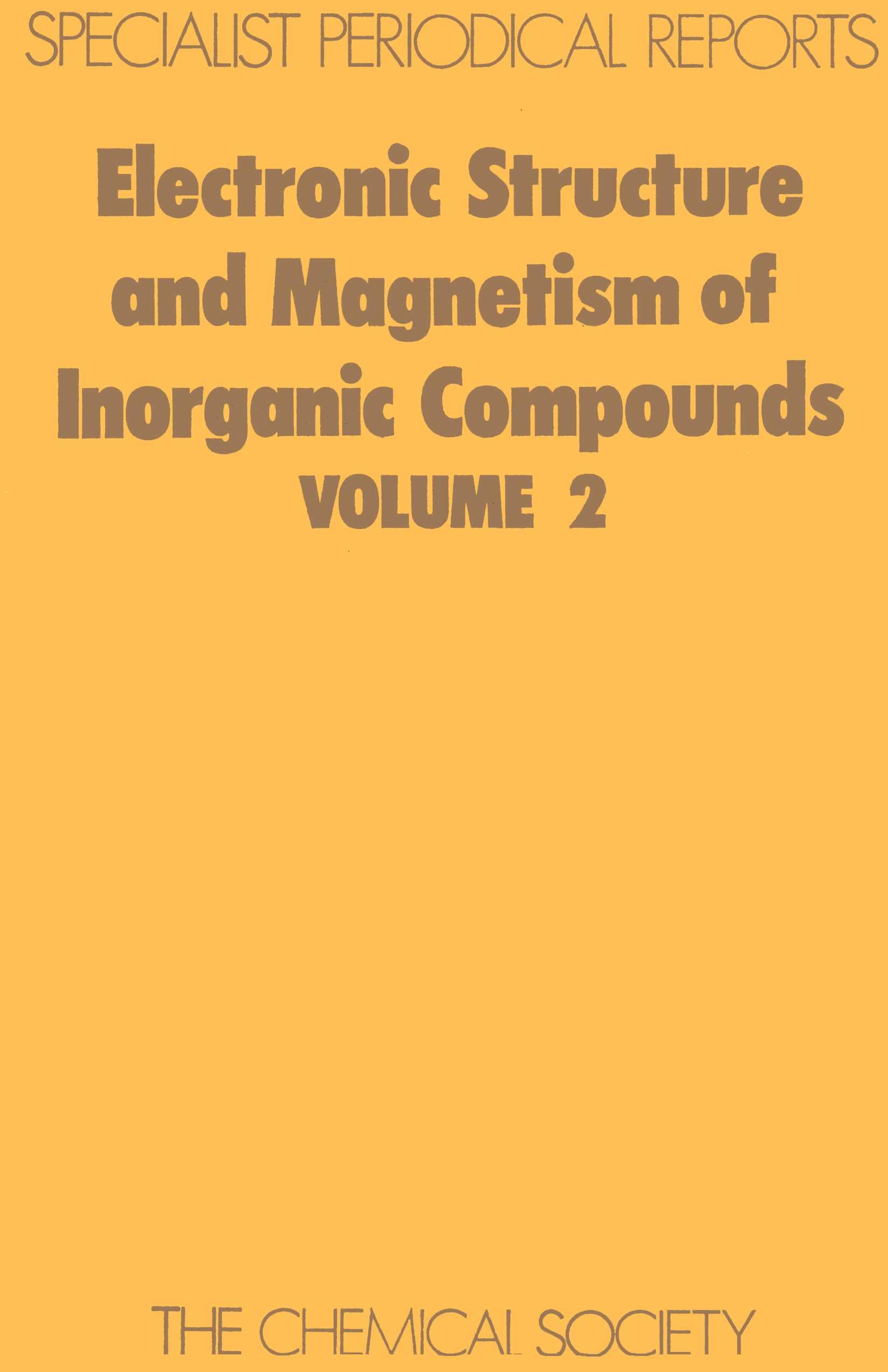 Electronic Structure and Magnetism of Inorganic Compounds: Volume 2 (Specialist Periodical Reports),Used