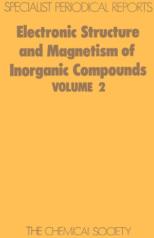 Electronic Structure and Magnetism of Inorganic Compounds: Volume 2 (Specialist Periodical Reports),Used