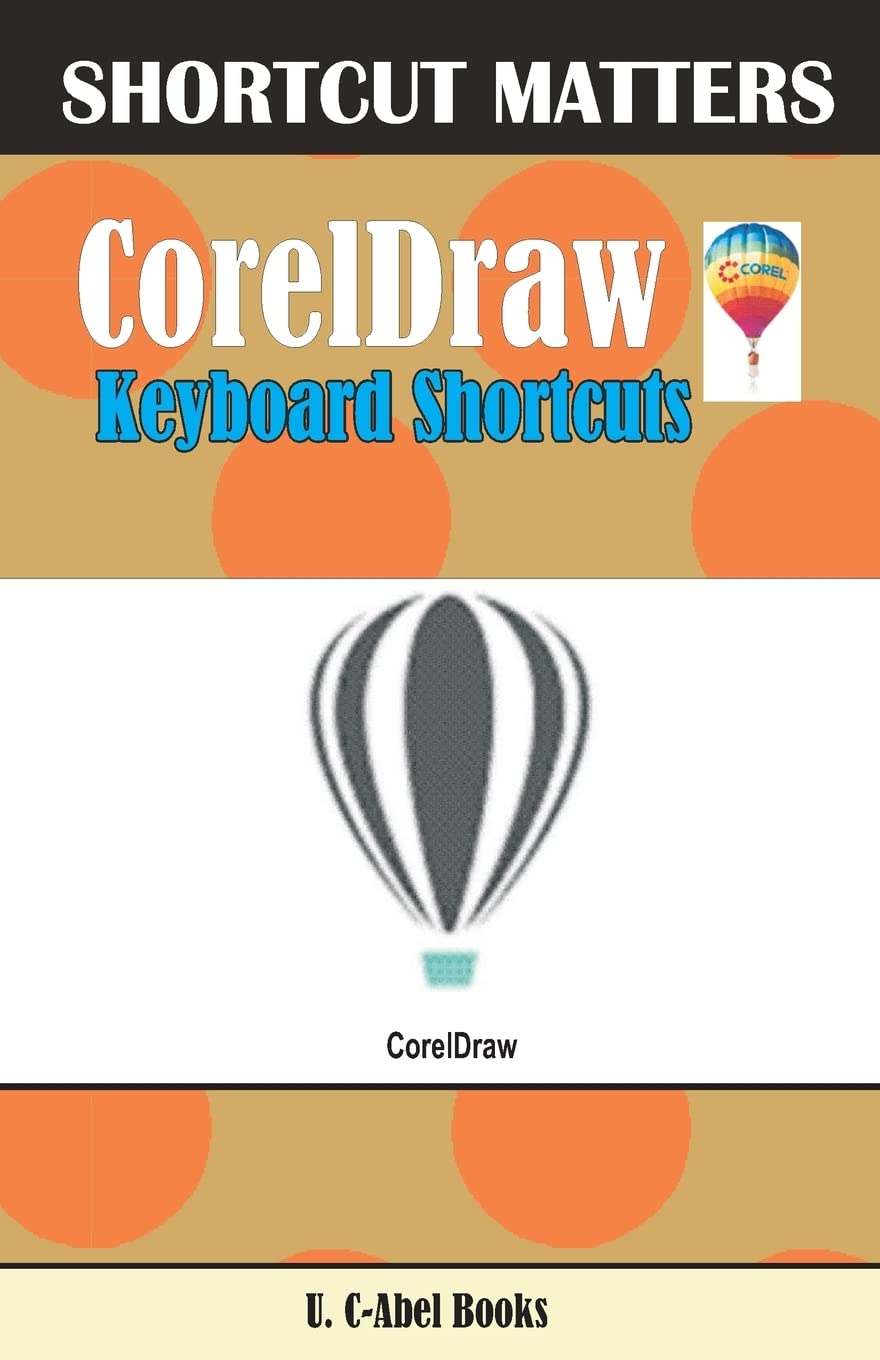 CorelDraw Keyboard Shortcuts (Shortcut Matters),Used