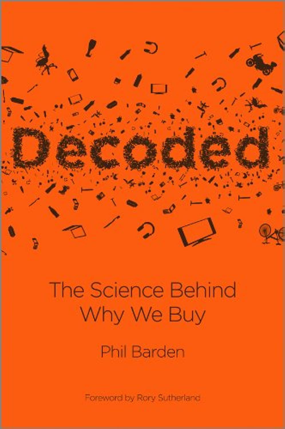 Decoded: The Science Behind Why We Buy,New