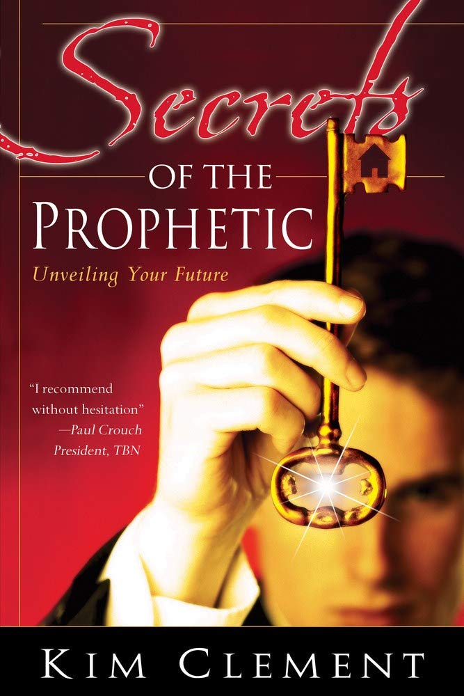 Secrets of the Prophetic: Unveiling Your Future,Used