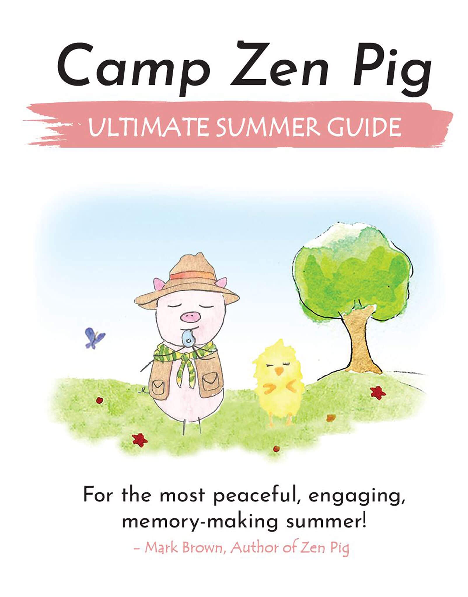 Camp Zen Pig: Ultimate Summer Guide,Used