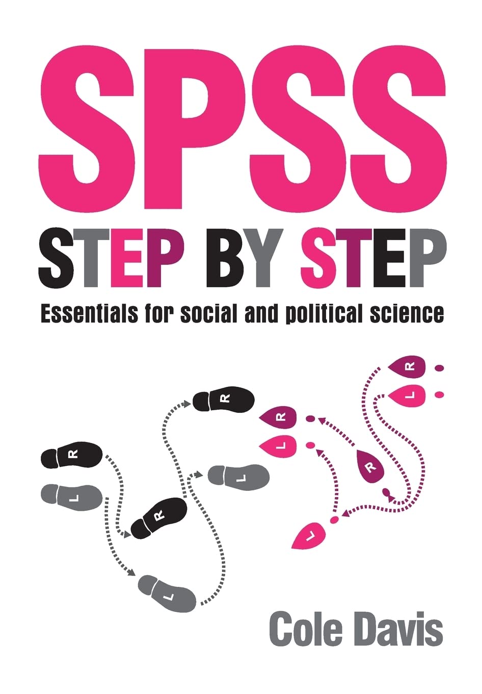 Spss Step By Step: Essentials For Social And Political Science,Used