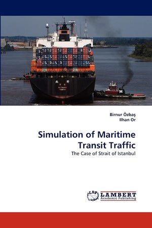 Simulation of Maritime Transit Traffic: The Case of Strait of Istanbul,Used