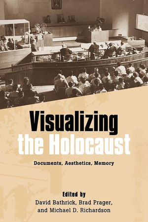 Visualizing The Holocaust: Documents, Aesthetics, Memory (Screen Cultures: German Film And The Visual, 1),Used
