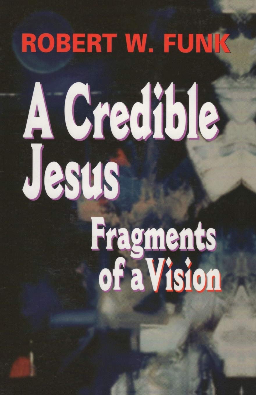A Credible Jesus: Fragments of a Vision,Used