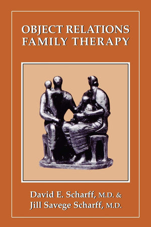 Object Relations Family Therapy (The Library of Object Relations),New