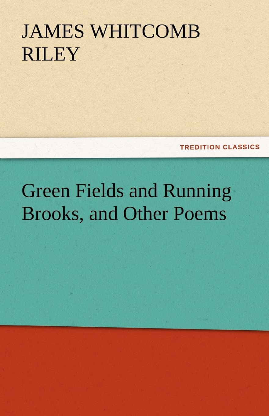 Green Fields and Running Brooks, and Other Poems,Used