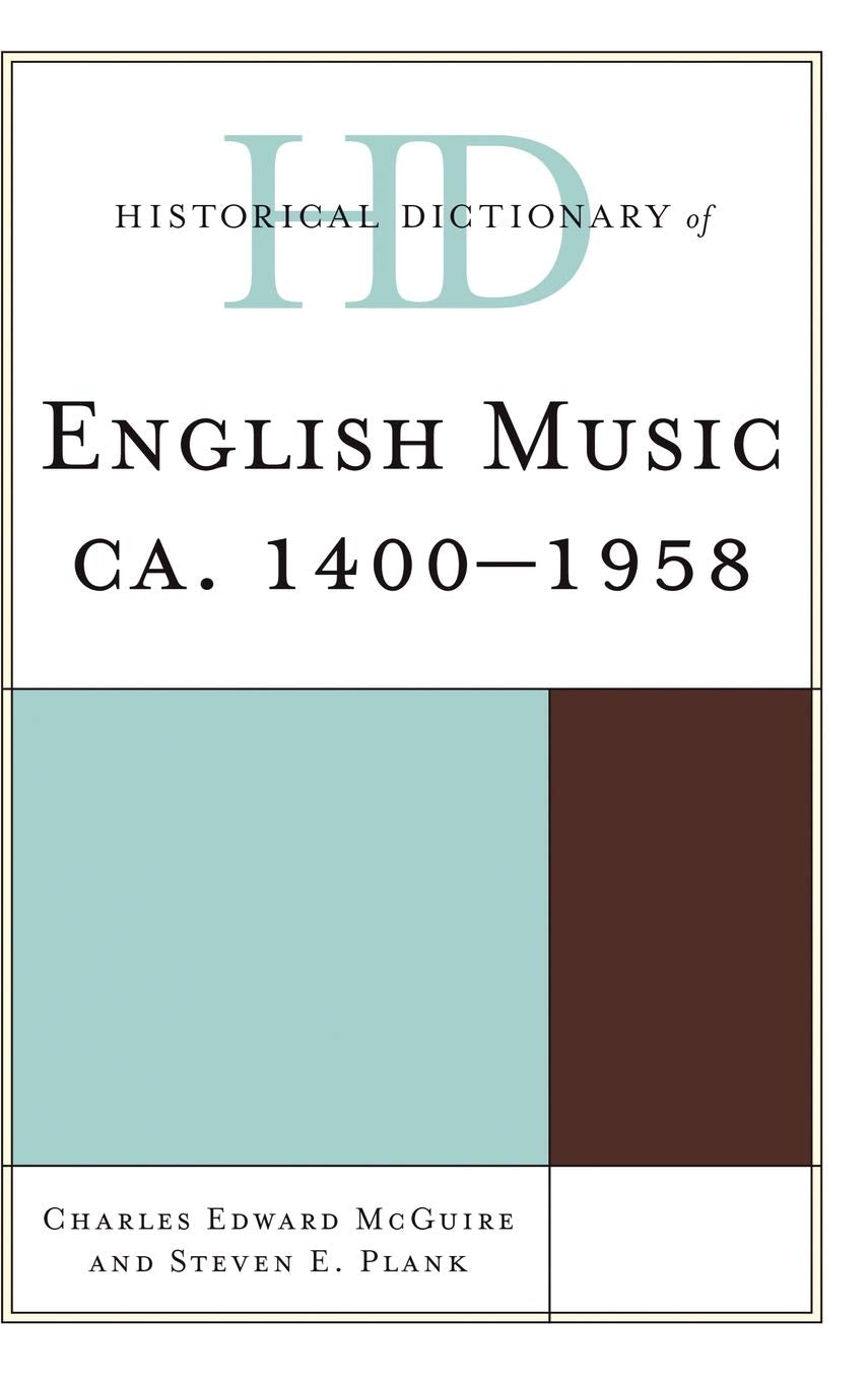 Historical Dictionary Of English Music: Ca. 14001958 (Historical Dictionaries Of Literature And The Arts),Used