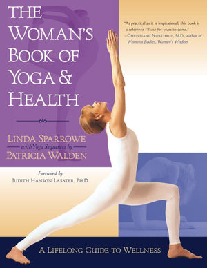 The Woman's Book of Yoga and Health: A Lifelong Guide to Wellness,Used