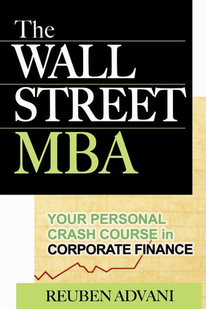 The Wall Street MBA: Your Personal Crash Course in Corporate Finance,Used