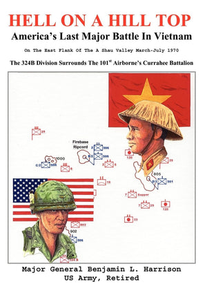 Hell On A Hill Top: America'S Last Major Battle In Vietnam,New