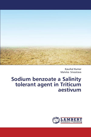 Sodium benzoate a Salinity tolerant agent in Triticum aestivum,Used
