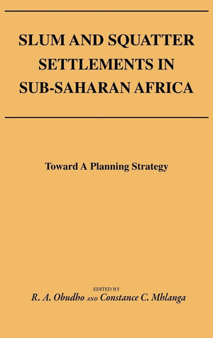 Slum and Squatter Settlements in SubSaharan Africa: Towards a Planning Strategy,Used