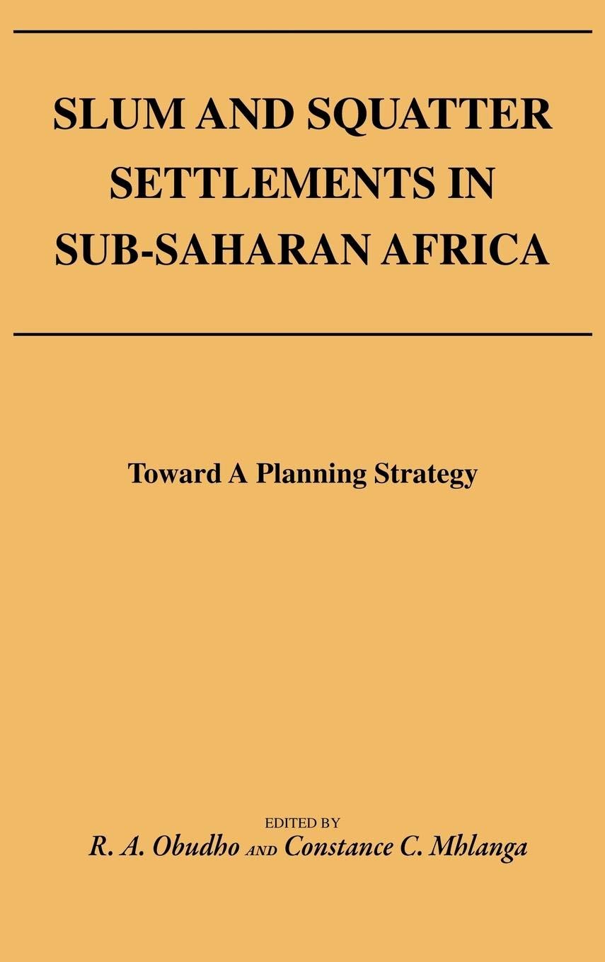 Slum and Squatter Settlements in SubSaharan Africa: Towards a Planning Strategy,Used