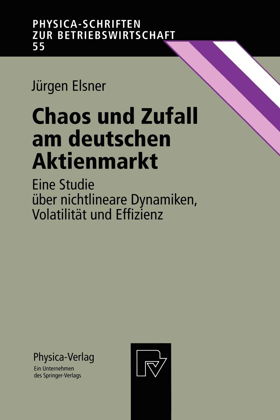 Chaos und Zufall am deutschen Aktienmarkt: Eine Studie ber nichtlineare Dynamiken, Volatilitt und Effizienz (PhysicaSchriften z,Used