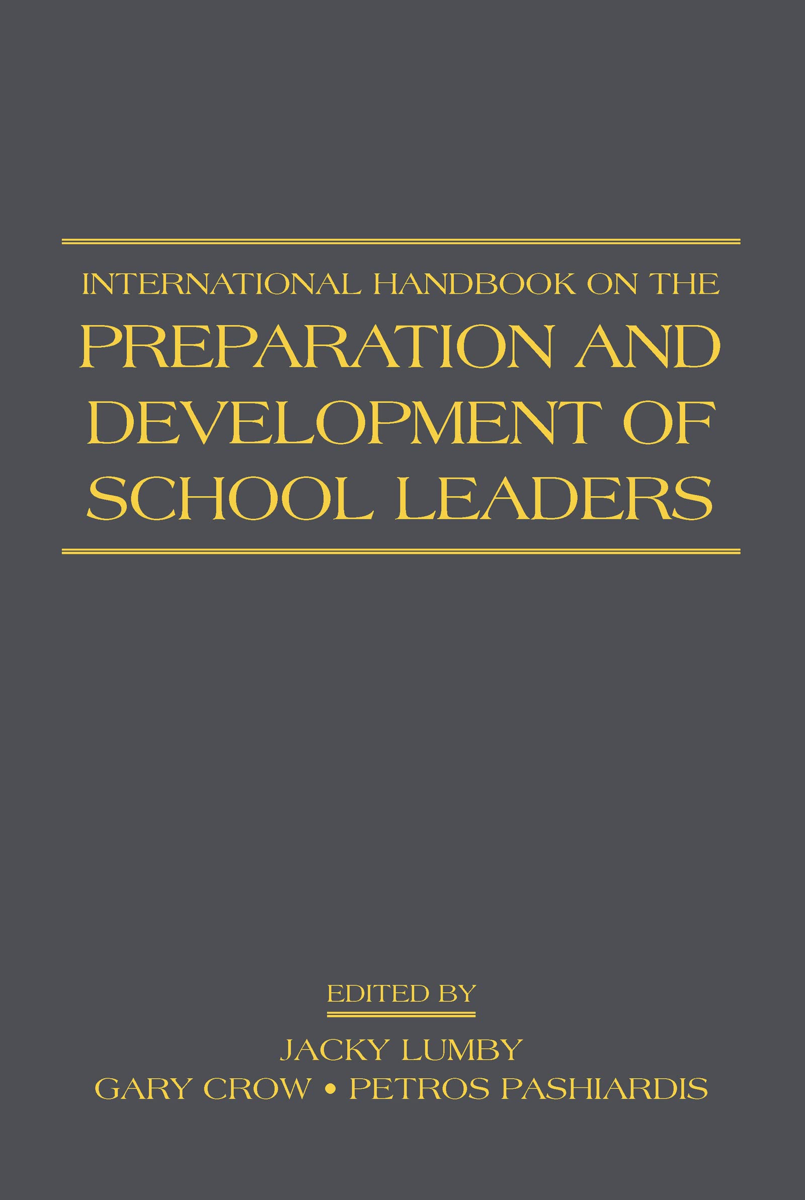 International Handbook On The Preparation And Development Of School Leaders,New