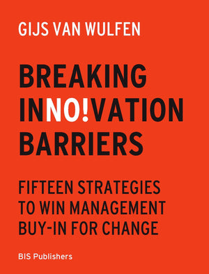 Breaking Innovation Barriers: How To Win Management BuyIn For Change