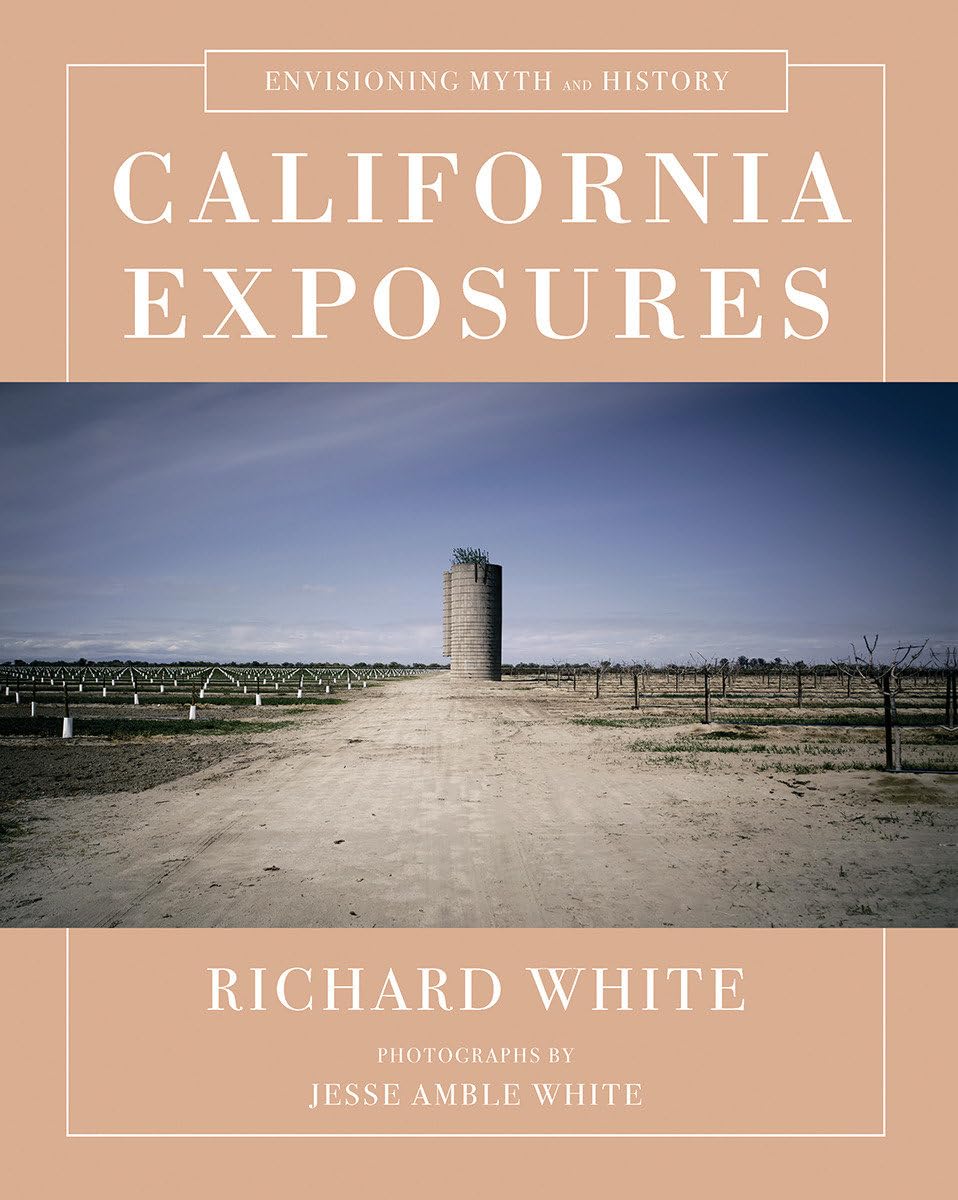 California Exposures: Envisioning Myth and History,New