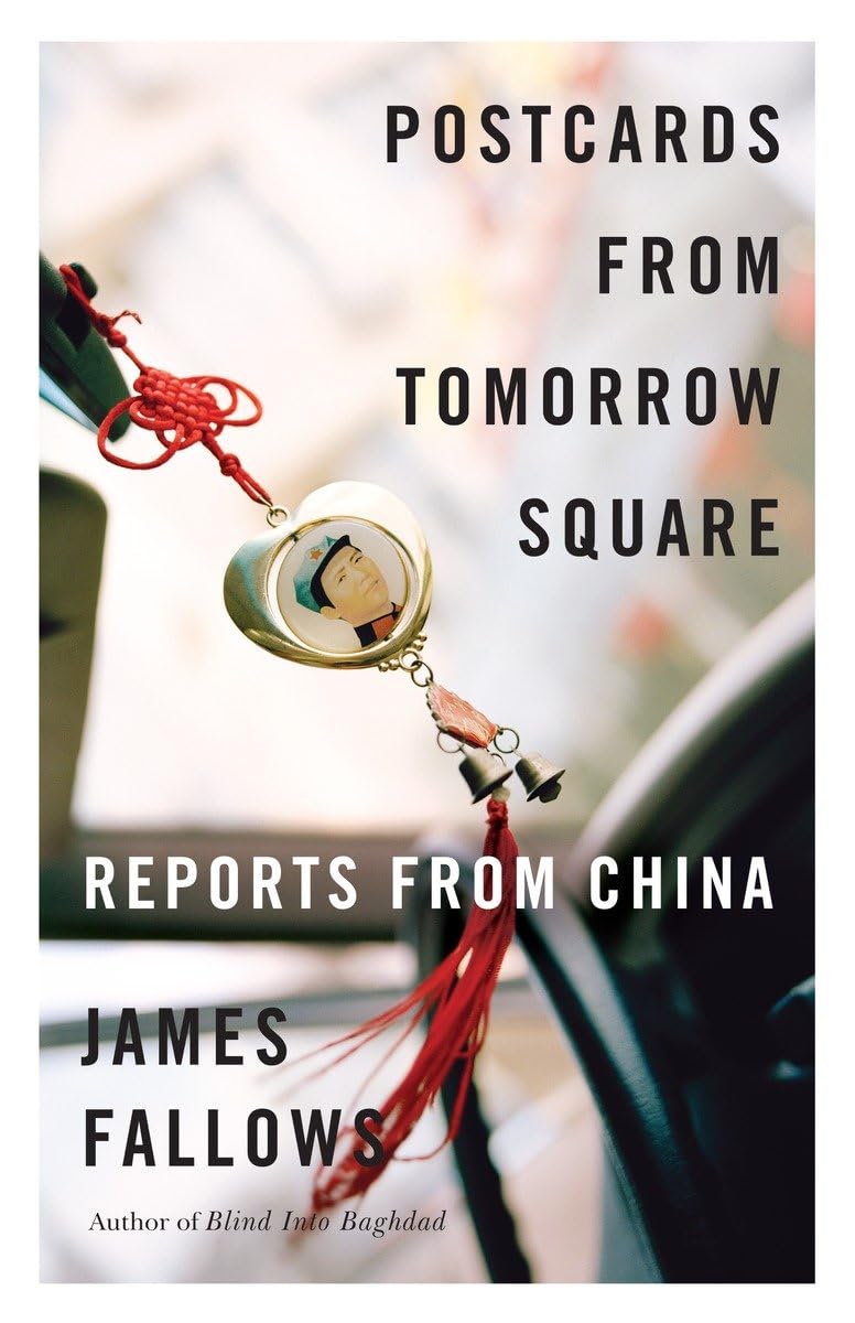 Postcards from Tomorrow Square: Reports from China,Used