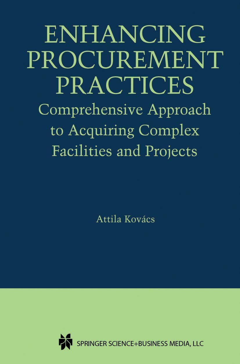 Enhancing Procurement Practices: Comprehensive Approach to Acquiring Complex Facilities and Projects,Used