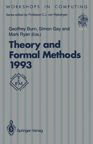 Theory and Formal Methods 1993: Proceedings of the First Imperial College Department of Computing Workshop on Theory and Formal ,Used