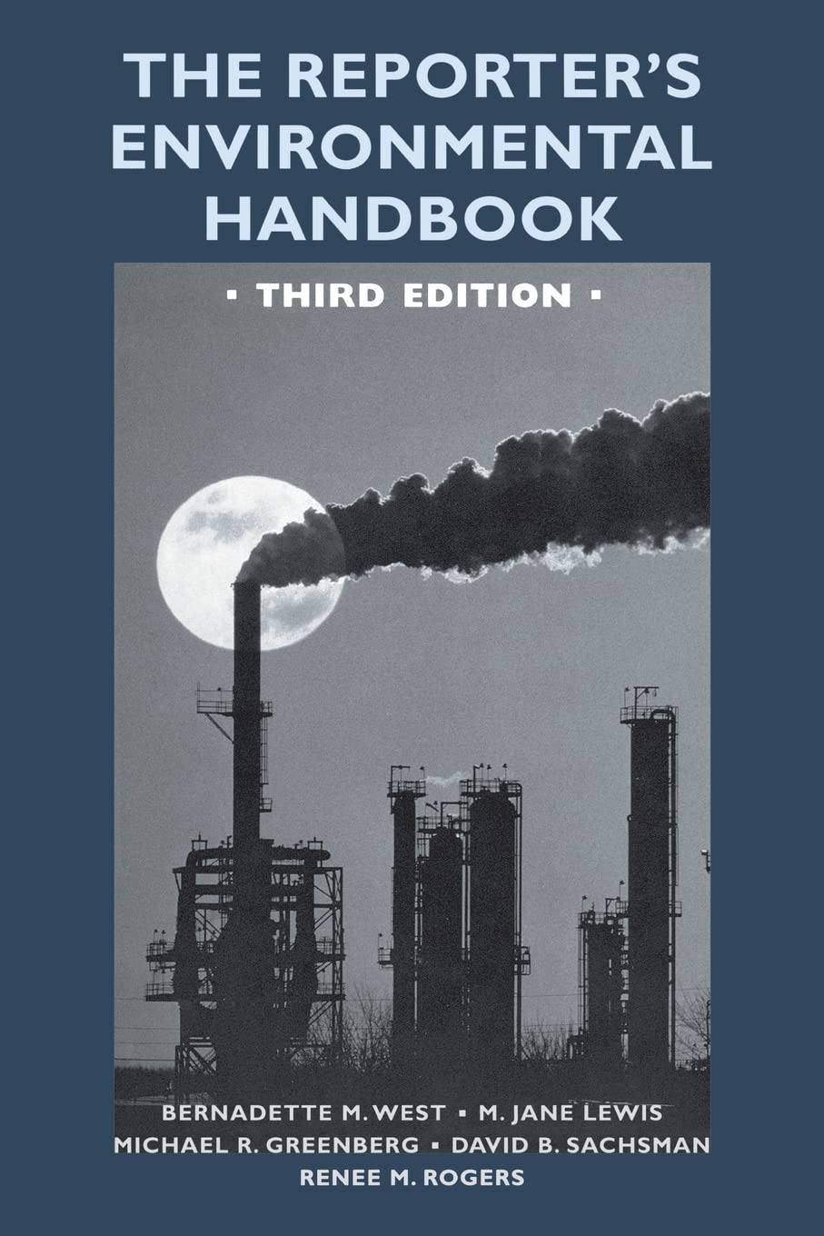 The Reporter'S Environmental Handbook: Third Edition,New
