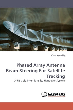 Phased Array Antenna Beam Steering For Satellite Tracking: A Reliable InterSatellite Handover System,Used