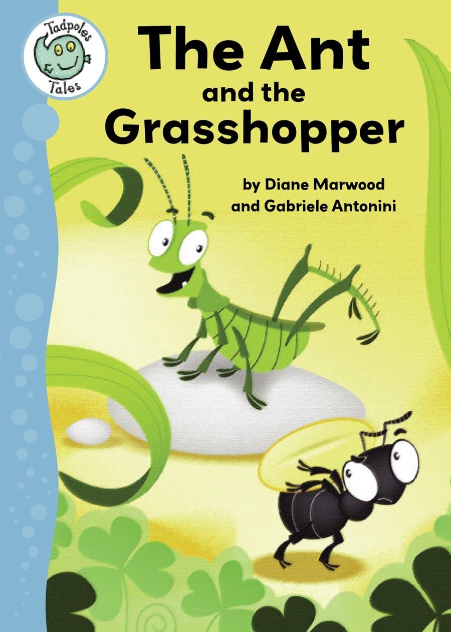 The Ant And The Grasshopper (Tadpoles: Tales),New