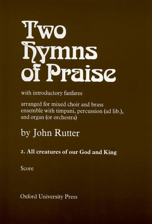All Creatures of our God and King: No. 2 of Two Hymns of Praise,Used