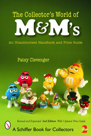 The Collector's World of M&m'sr: An Unauthorized Handbook And Price Guide (Schiffer Book for Collectors),Used