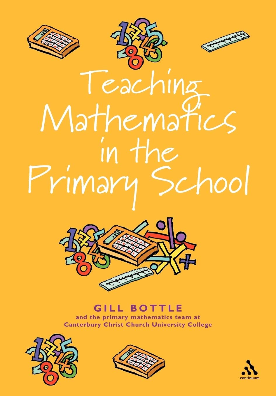 Teaching Mathematics In The Primary School: The Essential Guide (Reaching The Standard Series),Used
