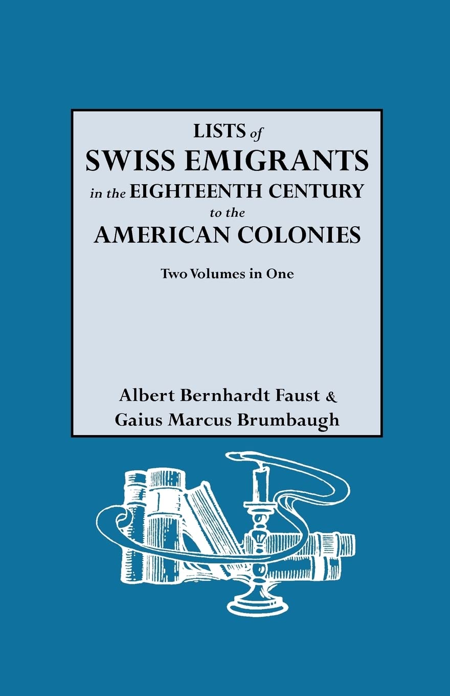 Lists Of Swiss Emigrants In The Eighteenth Century To The American Colonies 2,Used