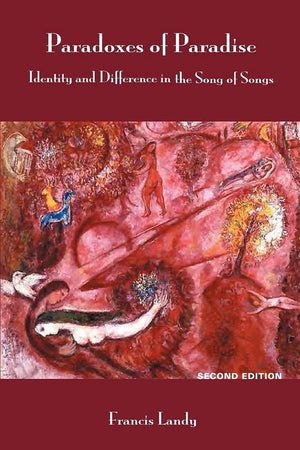 Paradoxes Of Paradise: Identity And Difference In The Song Of Songs, Second Edition,Used