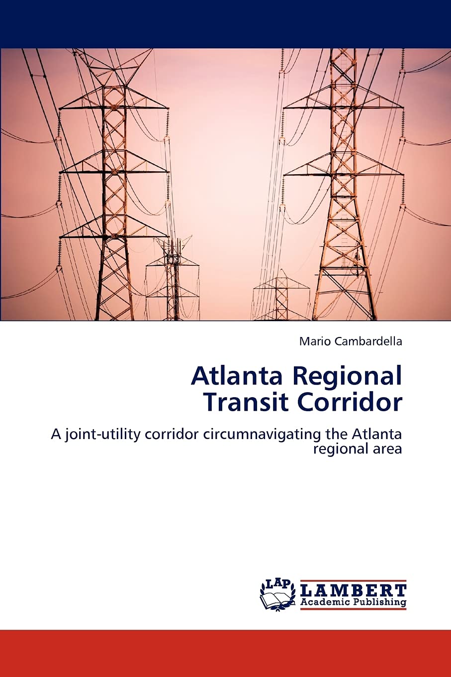 Atlanta Regional Transit Corridor: A jointutility corridor circumnavigating the Atlanta regional area,Used
