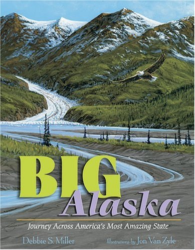 Big Alaska: Journey Across America's Most Amazing State,Used