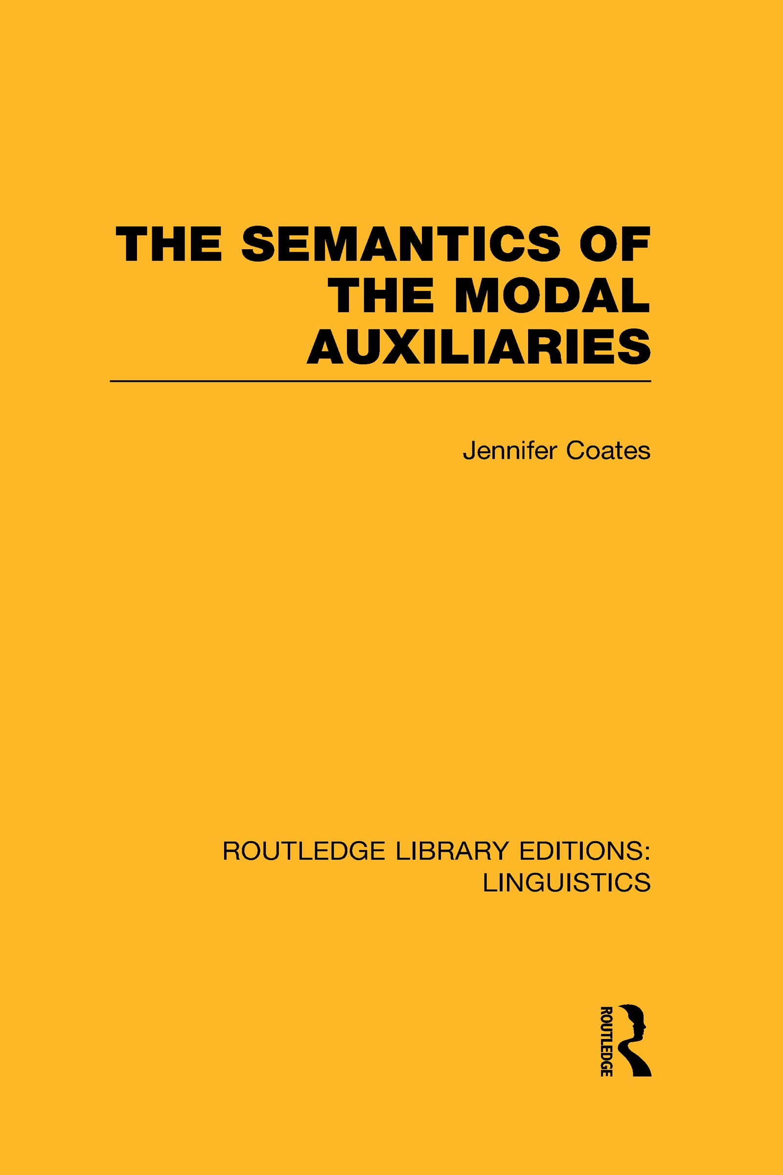 The Semantics of the Modal Auxiliaries (RLE Linguistics B: Grammar),Used
