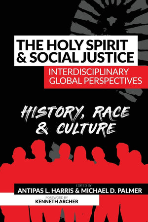 The Holy Spirit and Social Justice Interdisciplinary Global Perspectives: History, Race & Culture,Used