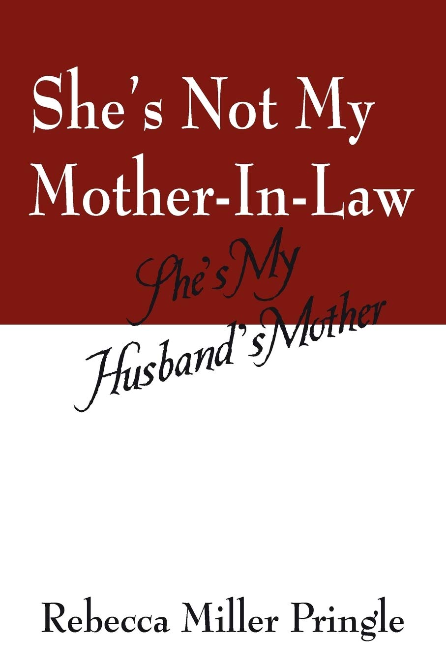 She's Not My MotherInLaw, She's My Husband's Mother,Used