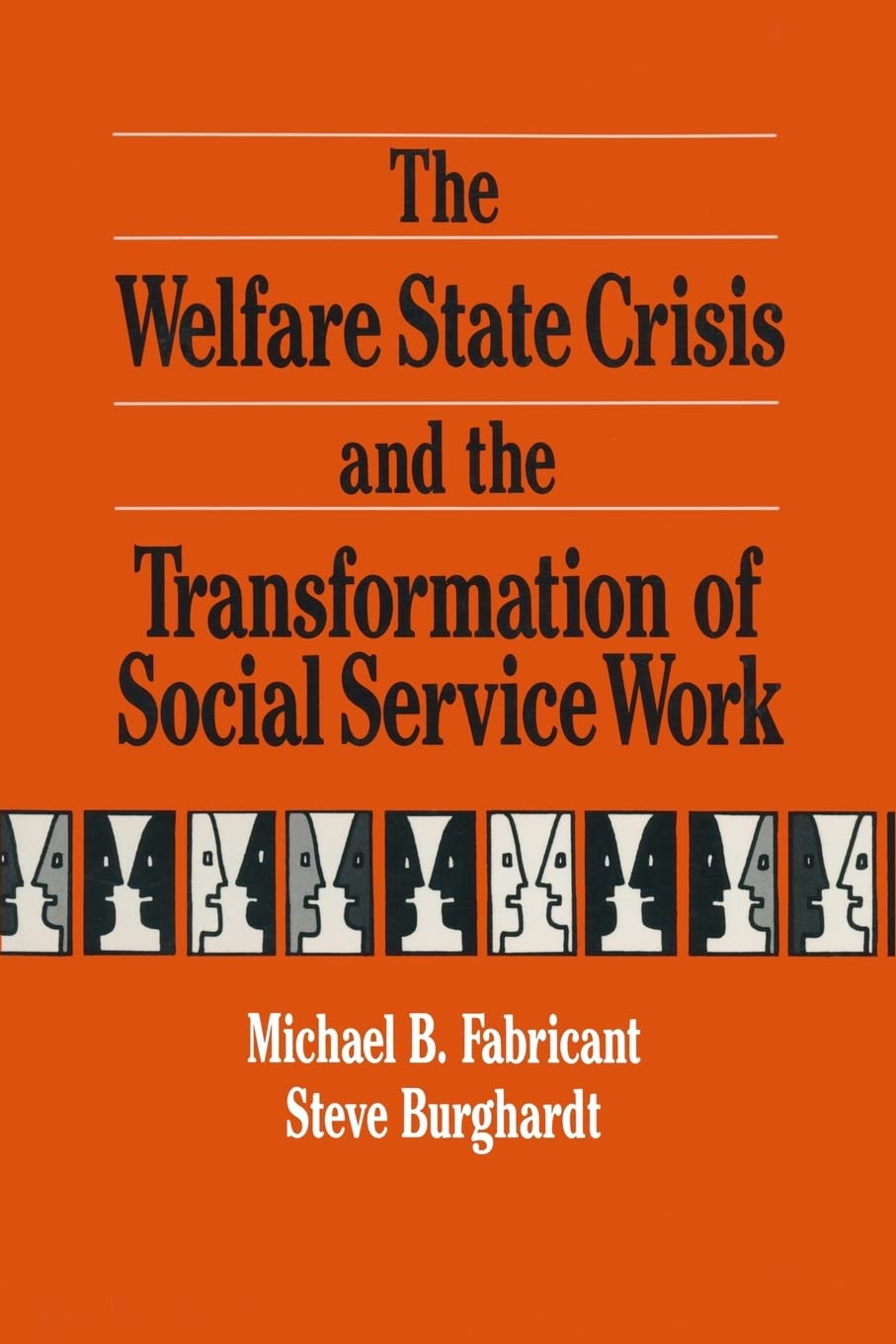 The Welfare State Crisis And The Transformation Of Social Service Work,New