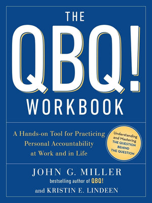 The QBQ! Workbook: A Handson Tool for Practicing Personal Accountability at Work and in Life,Used