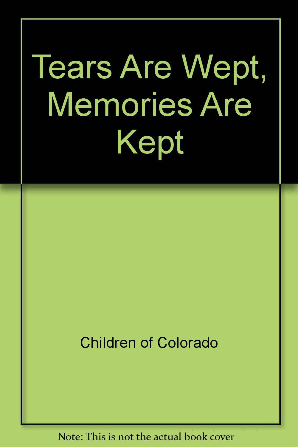 Tears Are Wept, Memories Are Kept,Used