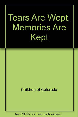 Tears Are Wept, Memories Are Kept,Used