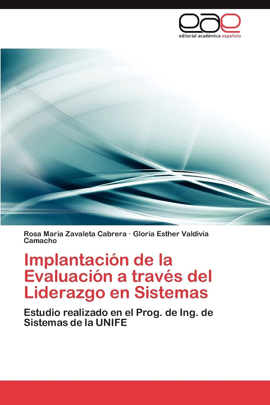 Implantacin de la Evaluacin a travs del Liderazgo en Sistemas: Estudio realizado en el Prog. de Ing. de Sistemas de la UNI,Used