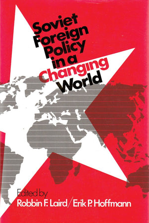 Soviet Foreign Policy In A Changing World