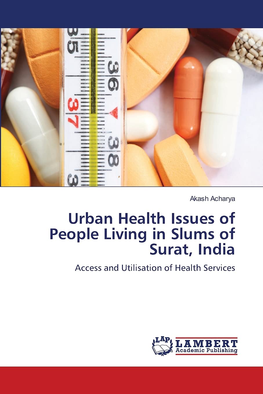 Urban Health Issues of People Living in Slums of Surat, India: Access and Utilisation of Health Services,Used