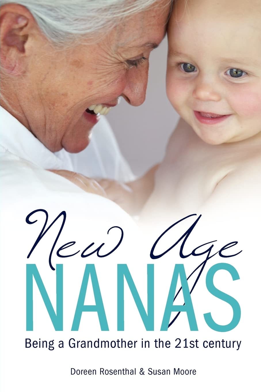 New Age Nanas: Being A Grandmother In The 21St Century,Used